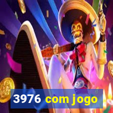 3976 com jogo